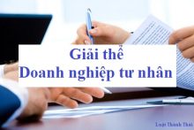 Hồ sơ cần để tiến hành giải thể doanh nghiệp tư nhân