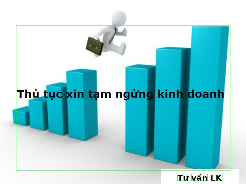 Thủ tục xin tạm ngừng kinh doanh