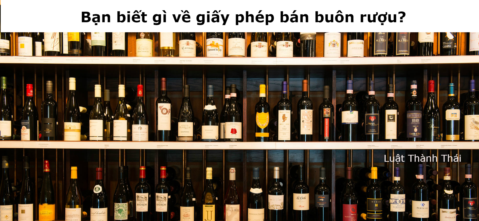 Bạn biết gì về giấy phép bán buôn rượu?