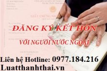 Muốn kết hôn với người nước ngoài cần điều kiện gì?