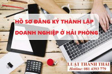 Hồ sơ thành lập doanh nghiệp tại Hải Phòng