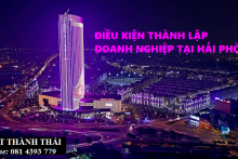 Điều kiện thành lập doanh nghiệp tại Hải Phòng