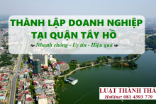 Điều kiện thành lập doanh nghiệp tại Quận Tây Hồ