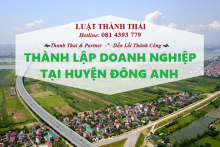 Bạn muốn thành lập doanh nghiệp tại Huyện Đông Anh?