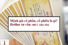 Đôi nét về mệnh giá cổ phần và cổ phiếu theo Luật Doanh nghiệp 2014