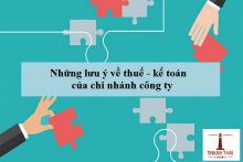 Những lưu ý về thuế – kế toán của chi nhánh công ty