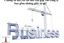 Quy định về chứng từ đối với tài sản góp vốn vào công ty